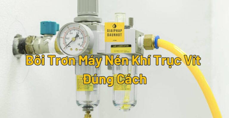 bôi trơn máy nén khí trục vít rotary screw compressor dầu Shell Corena Total Dacnis