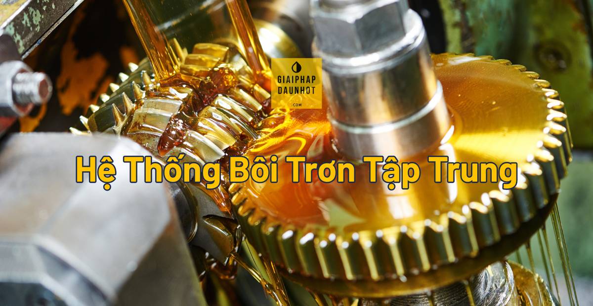 hệ thống bôi trơn tập trung centralized lubrication system nhà máy công nghiệp