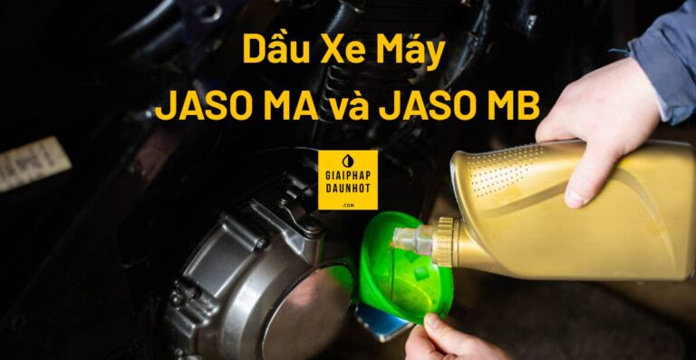 Dầu xe máy JASO MA và JASO MB khác nhau như thế nào? Dùng sai sẽ ra sao?
