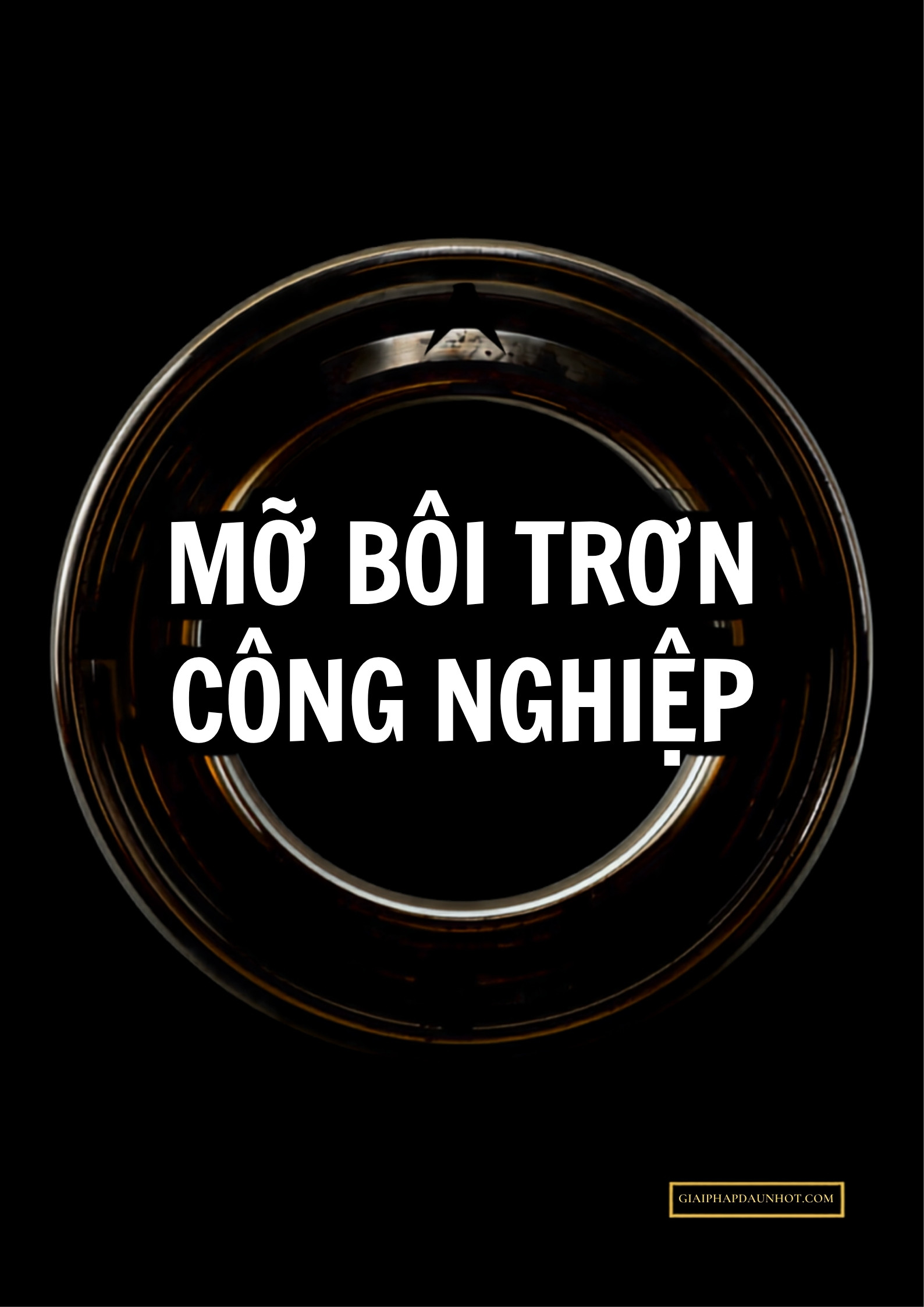 Mỡ bôi trơn công nghiệp Lithium EP Complex và Polyurea